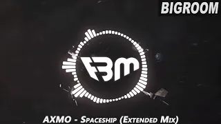 AXMO - Spaceship (Extended Mix) | FBM