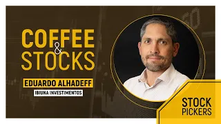 Coffee & Stocks com Eduardo Alhadeff, da Ibiuna Investimentos