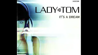 Lady Tom - It's A Dream Part 1 (Radio Edit)