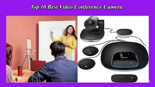 Top 10 Best New Model Video Conference Camera