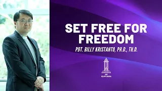 Rev. Billy Kristanto - Set Free for Freedom (Galatians 5:1-6) - GRII KG