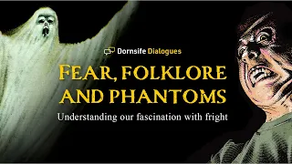 Ghosts, Monsters & Folklore: Why We Love Fear