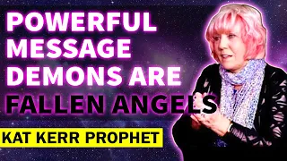 Kat Kerr POWERFUL MESSAGE: Demons Are Fallen Angels (JAN 17, 2023)