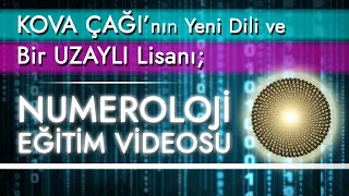 Numeroloji Eğitim Videosu #1 │ Kova Çağı'nın Yükselişine Gelen Uzay Dili: Ses Bilim