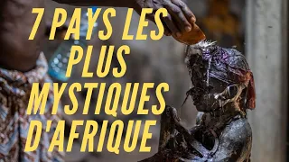 LES 7 PAYS LES PLUS MYSTIQUES D'AFRIQUE