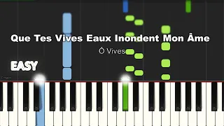 Que Tes Vives Eaux Inondent Mon Âme - Ô Vives | EASY PIANO TUTORIAL BY Extreme Midi