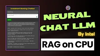 Investment Banker RAG Chatbot using Intel's Neural Chat LLM