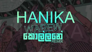 Hanika Warew Kollane | Remix | DJ Nalin