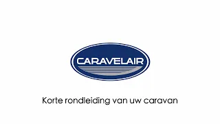 NL | TUTORIAL 👨🏼‍🏫 – Korte rondleiding van uw Caravelair-caravan