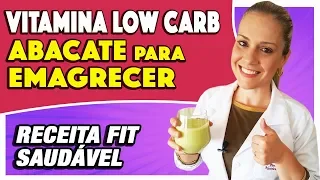 Vitamina para EMAGRECER com Poucos Carboidratos - Mata a Fome e Super Saudável