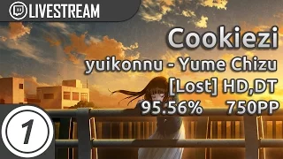 Cookiezi | yuikonnu - Yume Chizu [Lost] HDDT 95.56% 1007/1027 1xmiss 750pp #20 | Livestream /w chat!