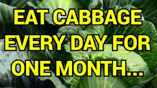 Eat cabbage every day for one month and These 10 Things Will Happen to Your Body!