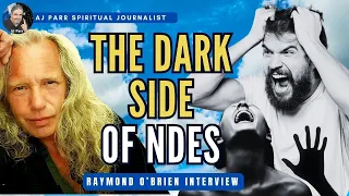 THE DARK SIDE OF NDEs: Perils of Near-Death Survivors | Raymond O’Brien Interview