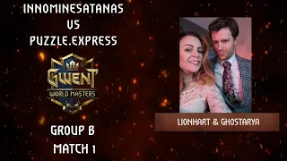 InNomineSatanas vs Puzzle.Express | Gwent World Masters Group Match Cast w/ GhostArya