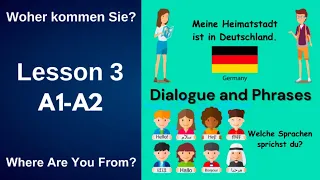 Lesson 3 | A1_A2 | Dialogue and Phrases | Woher kommst du? | Where Are You From?