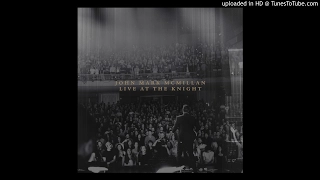 John Mark McMillan & Sarah McMillan - King of My Heart (Live)