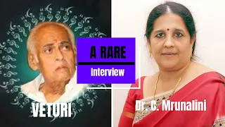 Sri Dr Veturi interviewed by Smt Dr C Mrunalini,  శ్రీ వేటూరితో  ఇంటర్వ్యూ శ్రీమతి సి మృణాళిని,