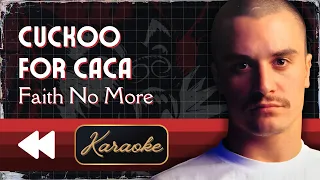 Faith No More - Cuckoo for Caca (Karaoke)