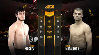 ACA YE 23: Адам Масаев vs. Шамиль Муталимов | Adam Masaev vs. Shamil Mutalimov