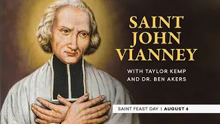 Who Is Saint John Vianney? | The Catholic Saints Podcast