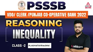 PSSSB VDO, Punjab Cooperative Bank, Clerk 2022 | Reasoning Classes | Inequality #2 By Raj Kumar