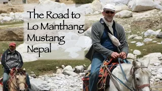 The Road to Lo Manthang, Mustang, Nepal