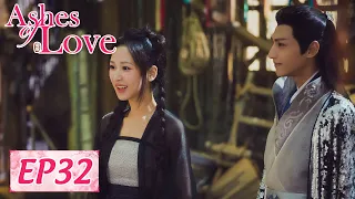 ENG SUB【Ashes of Love】EP32 | Starring: Yang Zi, Deng Lun, Chen Yuqi, Luo Yunxi