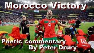 poetic commentary of Peter Drury on Morocco Victory over Portugal in Qatar 2022 Quarter final