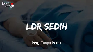 LDR Sedih || Pergi Tanpa Pamit