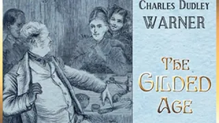 The Gilded Age, A Tale of Today (version 2) by Mark TWAIN Part 1/3 | Full Audio Book