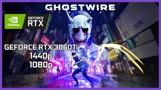 RTX 3060Ti | GhostWire Tokyo - 1080p and 1440p Benchmarks