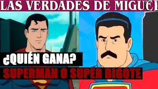 ¿QUIÉN GANA? SUPERMAN O SUPER BIGOTE | Miguel Salazar | Las Verdades de Miguel |