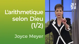 L'arithmétique selon Dieu (1/2) - Joyce Meyer -  Vivre au quotidien