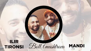 Mandi ft. Ilir Tironsi - Boll t'mashtrova (Audio)