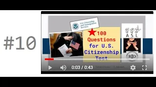 #10 ASL U.S. Citizenship Interview Test Study Question