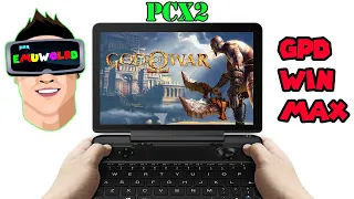 [GPD Win Max] GOD OF WAR  (PS2 EMULATOR - PCX2 - 60+ FPS TDP: 25W)