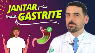 GASTRITE: O que Comer no Jantar para Tratar a Gastrite de Forma Natural?