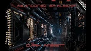 Dark Ambient - Abandoned Spaceship