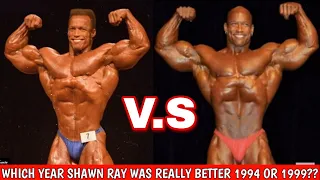 *SHAWN RAY* 1994 V.S 1999 | Ultimate Mr. Olympia Showdown!!