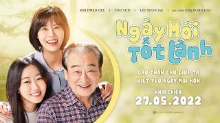 Ngày mới tốt lành trailer - KC: 27.05.2022