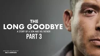 THE LONG GOODBYE PART 3