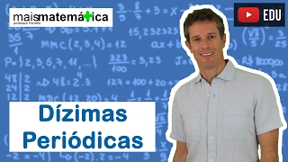 Matemática Básica - Aula 15 - Dízimas periódicas (decimais periódicos)