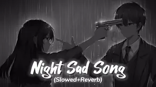 Night sad song 🎧💔🥺Broken 🥺🥺