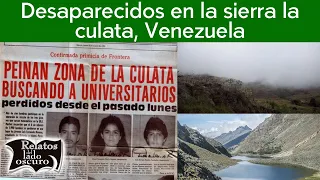 Desaparecidos en la sierra la culata, Venezuela | Relatos del lado oscuro