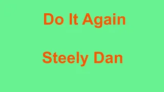 Do It Again  - Steely Dan - with lyrics