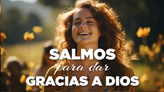 SALMOS Para dar GRACIAS a Dios por TODO - 76, 84, 105, 106, 111, 136,