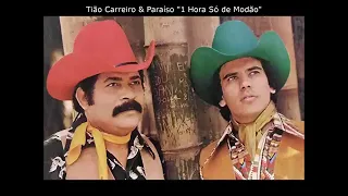 Uma Hora Só de Modão com Tião Carreiro e Paraíso