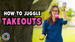 Learn to juggle TAKEOUTS - Intermediate Tutorial