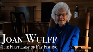 Joan Wulff, the First Lady of Fly Fishing - Alberto Calzolari interviews Joan Wulff - ENG - ITA SUB