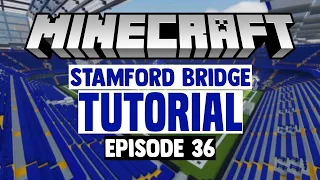 Minecraft Stadium Builds: Stamford Bridge [36] Outside